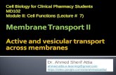 Cell Biology for Clinical Pharmacy Students MD102 Module II: Cell Functions (Lecture # 7) Dr. Ahmed Sherif Attia ahmed.attia.e.learning@gmail.com