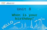 Unit 8 When is your birthday? January February.