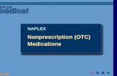 Nonprescription (OTC) Medications NAPLEX PG 405. Major categories of products to review Most important antacids, antidiarrheals cough and cold remedies.