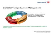 Scalable Privileged Access Management Deployment experience of a global-scale privileged access management system at Bank of America. Identity and Access.