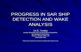 PROGRESS IN SAR SHIP DETECTION AND WAKE ANALYSIS J.K.E. Tunaley London Research and Development Corporation, 114 Margaret Anne Drive, Ottawa, Ontario K0A.