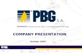 PBG SA 1/23 COMPANY PRESENTATION October 2006 Company you can relay on, according Forbes & PID rating.