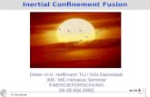TU Darmstadt Inertial Confinement Fusion Dieter H.H. Hoffmann TU / GSI Darmstadt 300. WE-Heraeus Seminar ENERGIEFORSCHUNG 26-28 Mai 2003.