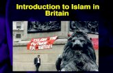 Introduction to Islam in Britain Introduction to Islam in Britain