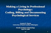 Cpt1 Making a Living in Professional Psychology: Coding, Billing and Documenting Psychological Services Antonio E. Puente University of North Carolina.