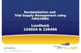 ClinPhone is now part of the Perceptive Informatics® family. Randomization and Trial Supply Management using IVRS/IWRS Lundbeck 12402A & 12649A.