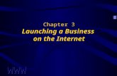 Chapter 3 Launching a Business on the Internet. Awad –Electronic Commerce 1/e © 2002 Prentice Hall 2 OBJECTIVES Introduction of E-Business Life Cycle.