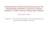 Fundametals of International Economics for Developing Countries: A Focus on Africa Volume 1: Trade Theory, Policy and Practice Alemayehu Geda Chapter 2: