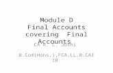 Module D Final Accounts covering Final Accounts CA R. C. Joshi B.Com(Hons.),FCA,LL.B.CAIIB.