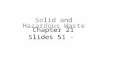 Solid and Hazardous Waste Chapter 21 Slides 51 -.