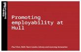Promoting employability at Hull Paul Chin, Skills Team Leader, Library and Learning Innovation.