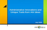 Administrative Innovations and Unique Tools from Ark Ideas July 2005.