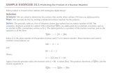SAMPLE EXERCISE 21.1 Predicting the Product of a Nuclear Reaction What product is formed when radium-226 undergoes alpha decay? Solution Analyze: We are.