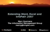 Extending Word, Excel and InfoPath 2007 Marc Gusmano The Information Management Group marcg@imginc.com.