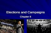 Elections and Campaigns Chapter 8. Presidential vs. Congressional Campaigns Presidential races are more competitive than HR races 90%+ incumbents are.