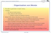 Thomas Herrmann Software - Ergonomie bei interaktiven Medien 10.05.1999 1 Organisation von Menüs Provide a general or main menu. Display: –All relevant.