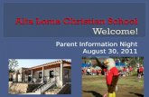 Parent Information Night August 30, 2011. Welcome and Opening Prayer: Pastor Bob Beaty Opening Remarks: Mrs. Lori Johnstone, Principal Introductions: