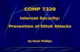COMP 7320 Internet Security: Prevention of DDoS Attacks By Dack Phillips.