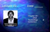 Lecture #9Date _____ n Chapter 20~ DNA Technology & Genomics.