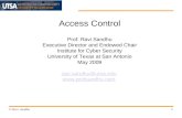 INSTITUTE FOR CYBER SECURITY 1 Access Control Prof. Ravi Sandhu Executive Director and Endowed Chair Institute for Cyber Security University of Texas at.