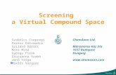 Screening a Virtual Compound Space ChemAxon Ltd. Máramaros köz 3/a 1037 Budapest Hungary  Szabolcs Csepregi Ferenc Csizmadia Szilárd Dóránt.