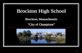 1 Brockton High School Brockton, Massachusetts City of Champions.