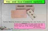 Presentation downloadable from  1 Tec and Eco-Cement Update I will have to race over some slides but the presentation is always downloadable.