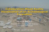 Collaborative Mixed Reality Visualization of an Archaeological Excavation Hrvoje Benko Department of Computer Science Columbia University MIT talk – January.