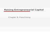 Raising Entrepreneurial Capital Chapter 9: Franchising.