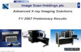 ISH ISH – Jan 2008 © Image Scan Holdings plc, 2008 1 Image Scan Holdings plc Advanced X-ray Imaging Solutions FY 2007Preliminary Results FY 2007 Preliminary.