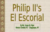 El Escorial – 26 miles NW of Madrid The Escorial