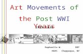 Art Movements of the Post WWI Years 1919-1939 Raphaella W. DEF HGHS Chappaqua, NY.