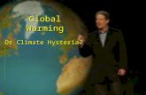 Global Warming Or Climate Hysteria?. The Long View The Earth has repeatedly experienced climate change throughout its long history The Earth has repeatedly.
