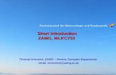 Short Introduction ZAMG, WLKC733 Thomas Krennert, ZAMG – Vienna, Synoptic Department email: t.krennert@zamg.ac.at.