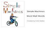 Simple Machines Word Wall Words Created by Kristi Waltke.