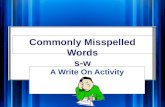 Commonly Misspelled Words s-w A Write On Activity.