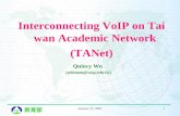 January 23, 20071 Quincy Wu (solomon@voip.edu.tw) Interconnecting VoIP on Taiwan Academic Network (TANet)