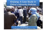 Xinjiang: A Case Study in Chinas Minority Policies Kara Abramson Congressional-Executive Commission on China Kara Abramson Congressional-Executive Commission.
