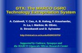 GTX: The MARCO GSRC Technology Extrapolation System A. Caldwell, Y. Cao, A. B. Kahng, F. Koushanfar, H. Lu, I. Markov, M. Oliver, D. Stroobandt and D.