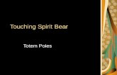 Touching Spirit Bear Totem Poles. Actual Totems Details.