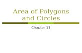 Area of Polygons and Circles Chapter 11. 11.1 Angle Measures in Polygons The sum of the measures of the interior angles of a polygon depends on the number.