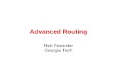 Advanced Routing Nick Feamster Georgia Tech. Tutorial Outline Topology BGP IS-IS Business relationships BGP/MPLS VPNs.