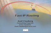 1AC_055_2000 © 2000, Cisco Systems, Inc. Fast IP Routing Axel Clauberg Consulting Engineer Cisco Systems Axel.Clauberg@cisco.com Axel Clauberg Consulting.