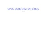 OPEN BORDERS FOR BIRDS OPEN BORDERS FOR BIRDS 24.01.2009.