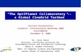 The OptIPlanet Collaboratory -- a Global CineGrid Testbed Invited Presentation CineGrid International Workshop 2008 Calit2@UCSD December 8, 2008 Dr. Larry.