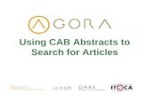 Using CAB Abstracts to Search for Articles. Objectives Learn what CAB Abstracts is Know the main features of CAB Abstracts Learn how to conduct searches.