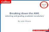Collins Business Skills Breaking down the AWL selecting and grading academic vocabulary By Julie Moore.