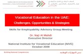 Building National Competencies نبني المهارات الوطنية Vocational Education in the UAE: Challenges, Opportunities & Strategies Skills for Employability Advisory.