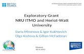 Exploratory Grant NRU ITMO and Heriot-Watt University Daria Mironova & Igor Kukhtevich Olga Kozlova & Gillian McFadzean INTERNATIONALISING HIGHER EDUCATION.