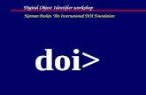 Digital Object Identifier workshop doi> Norman Paskin The International DOI Foundation